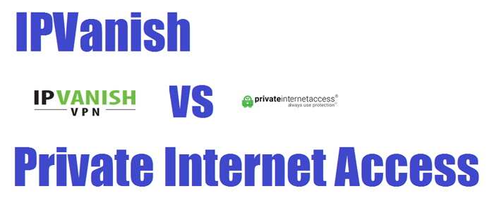 ipvanish-vs-private-internet-access