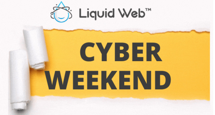Liquid Web Cyber Weekend