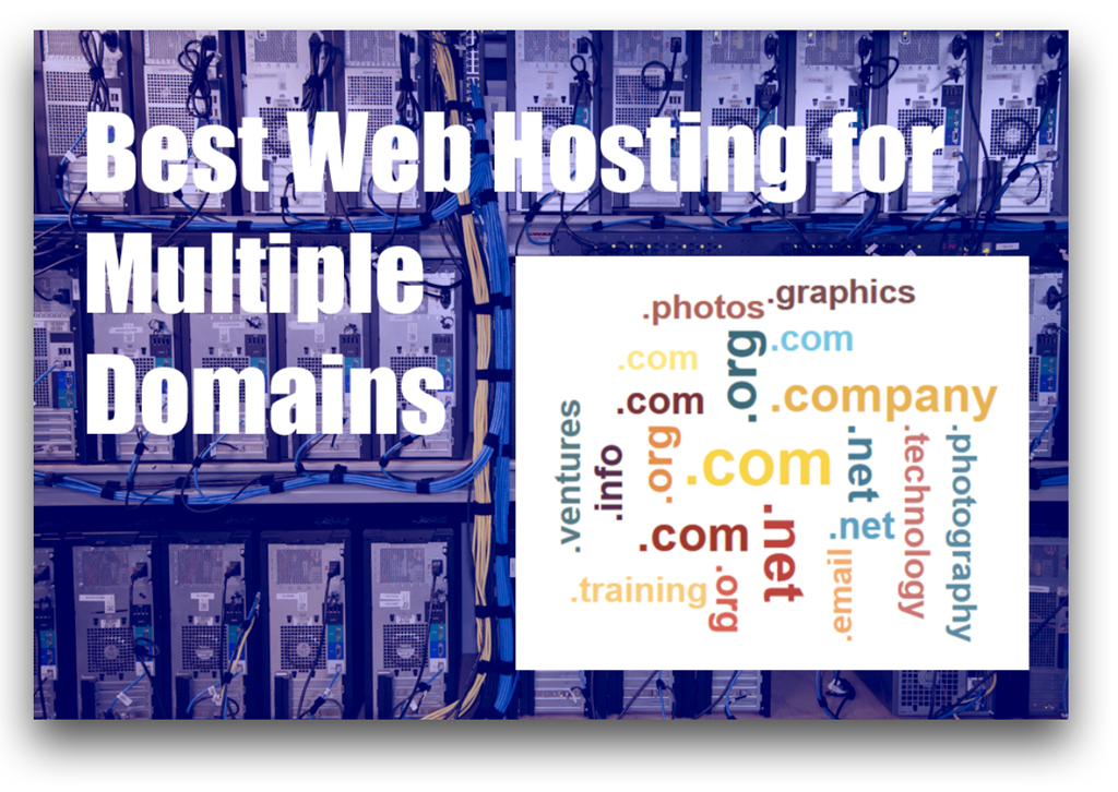 Best Web Hosting for Multiple Domains