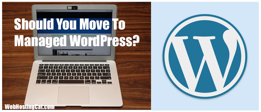 Move to Managed WordPress Hosting