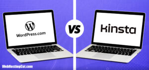 WordPress.com vs Kinsta