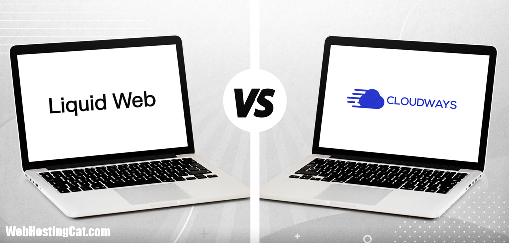 Liquid Web vs Cloudways