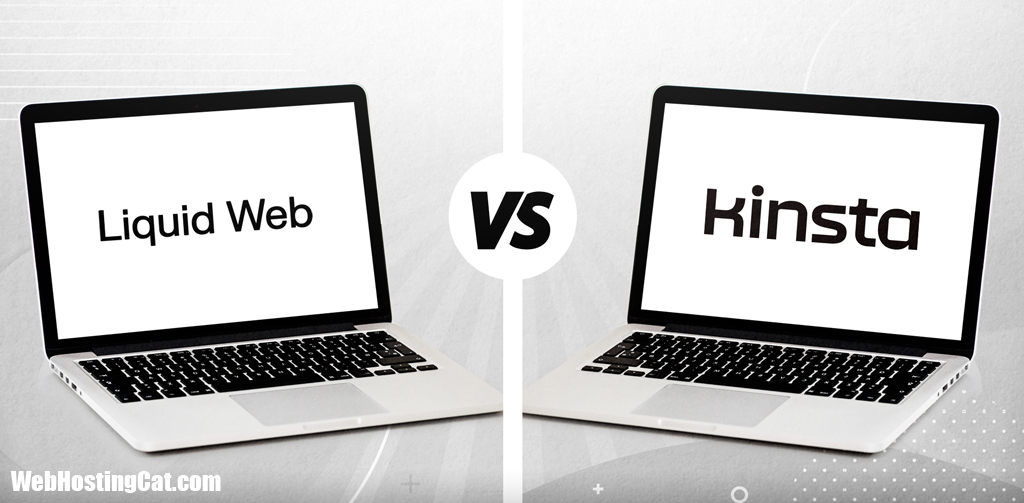 Liquid Web vs Kinsta