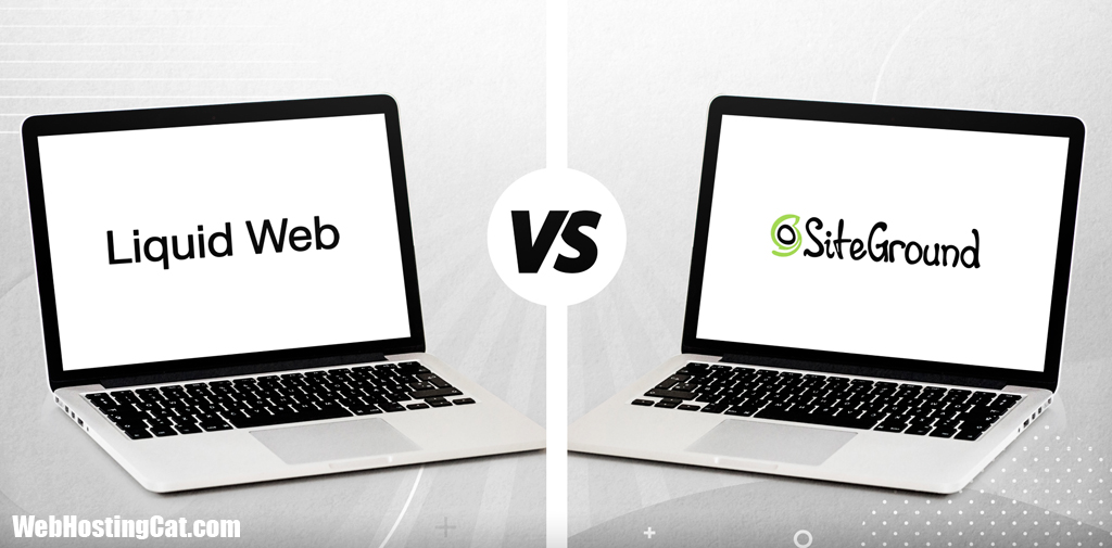 Liquid Web vs SiteGround